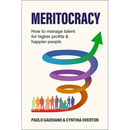 Meritocracy: How to Manage Talent for Higher Profits and Happier People