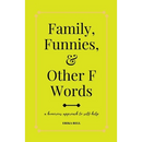Family, Funnies, and Other F Words