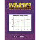 The Direct Measurement of Cardinal Utility: A New Theory of Value & Demand