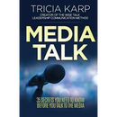 Media Talk: 35 Secrets You Need To Know Before You Talk To The Media