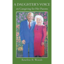 A DAUGHTER'S VOICE on Caregiving for Her Parents