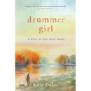 Drummer Girl: A Story of Life After Death