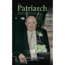 The Patriarch: The Life and Legacy of Ziadeh (John) Hanna Farhat