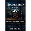Leadership for the CFO: Influence. Motivate. Inspire.