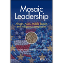 Mosaic Leadership: African, Asian, Middle Eastern and Indigenous Perspectives