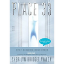 Place 33: Secrets of Universal Truths Revealed - Part One