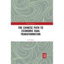 The Chinese Path to Economic Dual Transformation