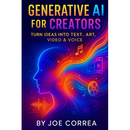 Generative AI for Creators: Turn Ideas Into Text, Art, Video & Voice