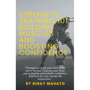 Strength Training 101: Building Muscles and Boosting Confidence