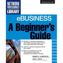 Ebusiness: A Beginner's Guide