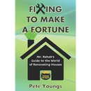 Fixing to Make a Fortune