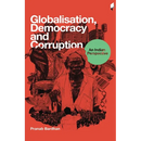 Globalisation, Democracy and Corruption: An Indian Perspective