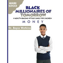 The Black Millionaires of Tomorrow: A Wealth-Building Study Guide for Children - Middle School: Money
