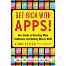 Get Rich with Apps!: Your Guide to Reaching More Customers and Making Money Now