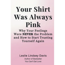 Your Shirt Was Always Pink