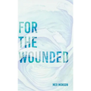 For the Wounded: Elegies for the Soul