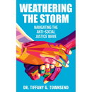 Weathering the Storm: Navigating the Anti-Social Justice Wave