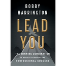 Lead You: The Winning Combination to Achieve Personal and Professional Success