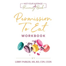 Permission To Eat: The Workbook