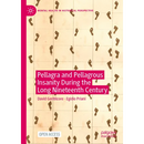 Pellagra and Pellagrous Insanity During the Long Nineteenth Century