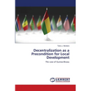 Decentralization as a Precondition for Local Development