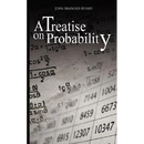 A Treatise on Probability