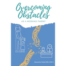 Overcoming Obstacles as a Working Parent