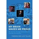 My Brain Makes Me Proud: My Journey Through Schizoaffective Disorder and Anxiety