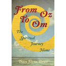 From Oz to Om: The Spiritual Journey Home
