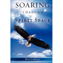 Soaring Through Spirit Space
