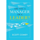 Are You a Manager or a Leader?: How to Inspire Results Through Others