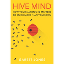 Hive Mind: How Your Nation's IQ Matters So Much More Than Your Own