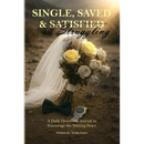 Single, Saved & Struggling: A Daily Devotional Journal to Encourage the Waiting Heart
