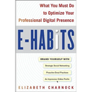 E-Habits: What You Must Do to Optimize Your Professional Digital Presence