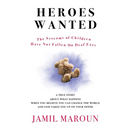 Heroes Wanted: The Screams of Children Have Not Fallen On Deaf Ears