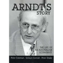 Arndt's Story: The life of an Australian economist