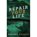 REPAIR Your Life: A Program for Recovery from Incest & Childhood Sexual Abuse, 2nd Edition