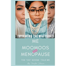 Embracing The Milestones Me, Moomoos & Menopause ( The"Ish"Noone Told Me)