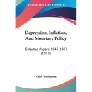 Depression, Inflation, And Monetary Policy: Selected Papers, 1945-1953 (1953)
