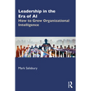 Leadership in the Era of AI: How to Grow Organizational Intelligence