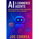 AI E-Commerce Agents: Build Automated Store Assistants for Shopify, Etsy & Amazon