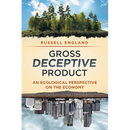 Gross Deceptive Product: An Ecological Perspective on the Economy