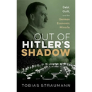 Out of Hitler's Shadow: Debt, Guilt, and the German Economic Miracle