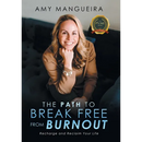 The Path To Break Free From Burnout