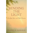 Bending the Light: On Grief, Love, and What Remains