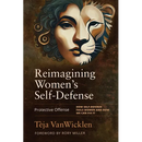 Reimagining Women's Self-Defense: Protective Offense