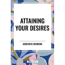 Attaining Your Desires
