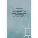 Interpreting East Asian Growth and Innovation