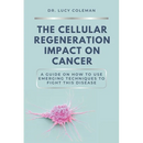 The cellular regeneration impact on cancer