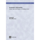 Economic Informality: Causes, Costs, and Policies-A Literature Survey